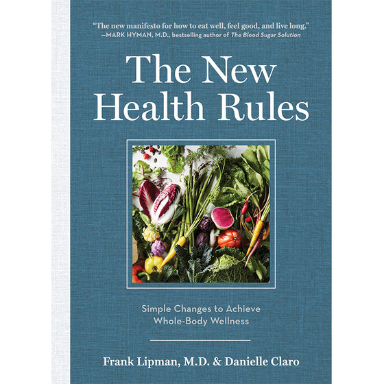 The New Health Rules: Simple Changes to Achieve Whole-Body Wellness